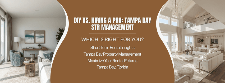 Tampa Bay STR Property Management: DIY vs Hiring a Manager